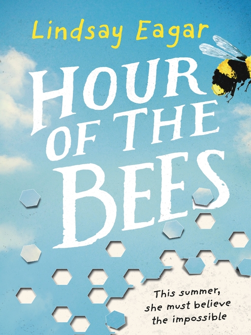 Title details for Hour of the Bees by Lindsay Eagar - Available